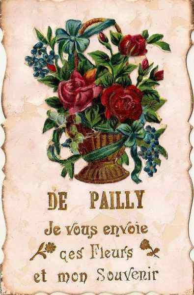 De Pailly je vous envoie ces fleurs et mon souvenir